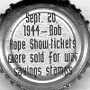 Sept.20, 1944 - Bob Hope Show tickets were sold for war savings stamps