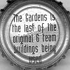 The Gardens is the last of the original 6 team buildings being used