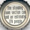 The standing room section can hold an estimated 178 people